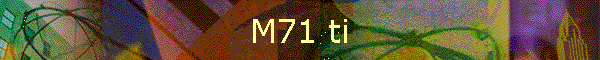 M71 ti