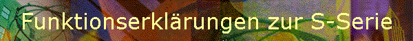 Funktionserklrungen zur S-Serie
