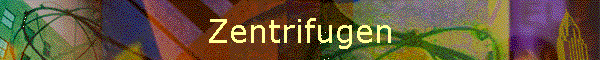 Zentrifugen